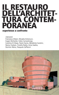 Foto IL RESTAURO DELL'ARCHITETTURA CONTEMPORANEA - esperienze a confronto